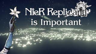 Nier Replicant is Important