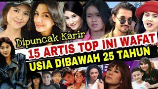 Dunia Hiburan Berduka‼️15 Artis Indonesia Ini Meninggal Di usia Muda