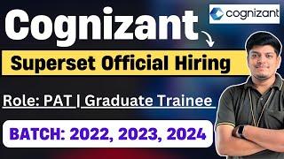 Cognizant Superset Hiring 2022, 2023, 2024 BATCH |PAT, Graduate Trainee |Cognizant Off Campus Hiring