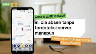 CARA ABSEN MENGGUNAKAN FAKE GPS TANPA TERDETEKSI SERVER MANAPUN WORK 100%