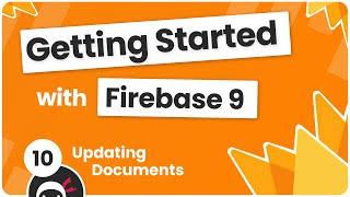 Getting Started with Firebase 9 #10 - Updating Documents