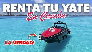 Así es RENTAR un LUJOSO YATE en CANCÚN   Cuánto cuesta?  Vale la pena?  LA VERDAD!