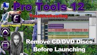 Pro Tools 12 - Remove CD/DVD Discs Before Launching (Troubleshooting)