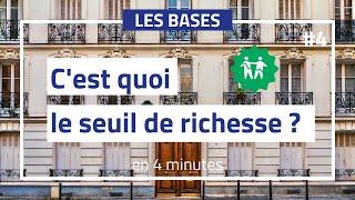 C'est quoi le seuil de richesse ?