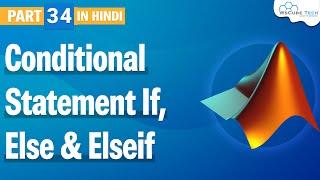 How to Write If, Elseif & Else Statement in Matlab | Conditional If, Elseif & Else Statement #34