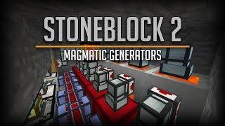 Stoneblock 2! Magmatic Generators!!! Ep: 5 [Modded Minecraft 1.12.2]