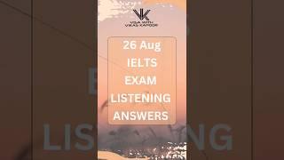 26 Aug IELTS EXAM LISTENING ANSWERS #IELTS #ieltsexam  #ieltstips #ieltslisteninganswers