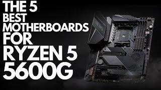 THE BEST MOTHERBOARD FOR RYZEN 5 5600G (2023): Top 5 Unbeatable Choices!