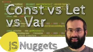 Const vs Var vs Let - JavaScript ES6