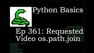 Python Basics Requested Video Os Path Join