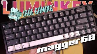 Luminkey Magger68 HE Performance w/Gateron Jade Gaming !!