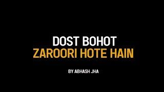 FRIENDSHIP DAY POETRY - Dost Bohot Zaroori Hote Hain Yaar | Abhash Jha Poetry | Poem on Friendship