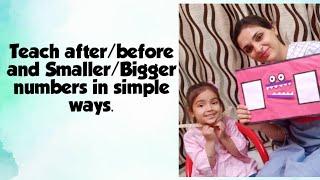 Easy & Simple ways to Teach Before & After/Smaller and Bigger Numbers to your Kids.