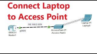 How to Connect Laptop to Access Point in Packet Tracer