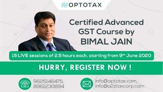 Why Join Certified Advanced GST Course by Bimal Jain?