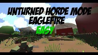 Unturned Horde Mode | Eaglefire (Easy)