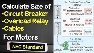 Calculate Size of Circuit breaker | Size of Overload | Cable Sizing for Motors as per NEC Standard