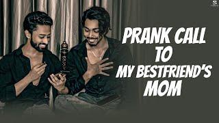 PRANK call to my Bestfriend’s Mom