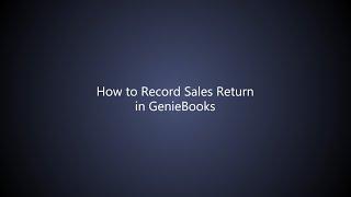 How to Record Sales Return in GenieBooks