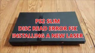 How To Fix A PS2 Slim Disc Read Error NEW LASER