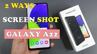 SAMSUNG GALAXY A22: 2 WAYS TO TAKE SCREENSHOTS