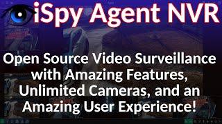 iSpy Agent - Open Source, Self Hosted Video Surveillance Solution for everyone on any Platform!