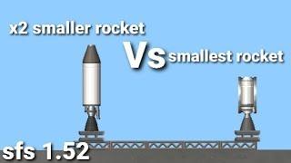 smallest rocket Vs X2 smaller rocket sfs 1.52