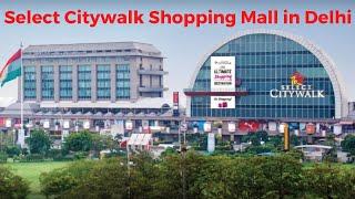 Select City Walk Mall I MGF Mall | DLF Mall | Saket Mall | One of the best shopping Mall in Delhi