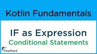Kotlin IF as Expression. Kotlin Tutorials for Android #5.1