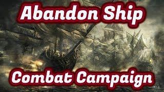 Abandon Ship - Some Pirates stole our Sister? - Combat Campaign - Lets Play Gameplay