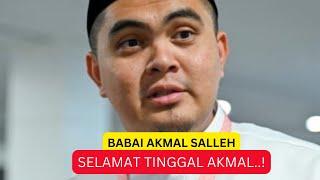 BABAI AKMAL SALLEH!! Selamat tinggal…