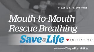 7a: Mouth-to-Mouth Rescue Breathing (2021) OLD