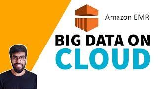 Big Data On Cloud AWS EMR