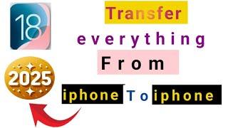 How to Transfer Everything from iPhone to iPhone | Complete 2025 Guide (Data, Apps, Settings)”