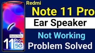 Redmi Note 11 Pro/ Pro 5G Ear Speaker Not Working | Ear Speaker Problem Solved in Redmi Note 11 Pro