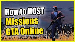 How to PLAY and HOST Missions in GTA 5 Online (Invite Friends or Solo)