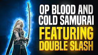 OP Blood and Cold Samurai Build Featuring Double Slash! ️ (Elden Ring Patch 1.09.1)