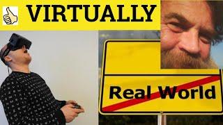  Virtually Virtual - Virtually Meaning - Virtually Examples - English Vocabulary