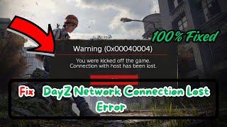 Fix DayZ Network Connection Lost Error