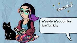 Weekly Webcomics: Tips and Tricks with Jem Yoshioka | ComicFest 2022