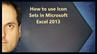 How to use Icon Sets in Microsoft Excel 2013