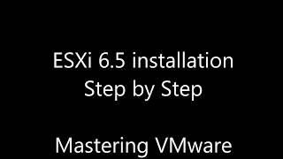 ESXi 6.5 Installation Step by Step