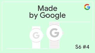 Made by Google Podcast S6E4 | Pixel Watch 3