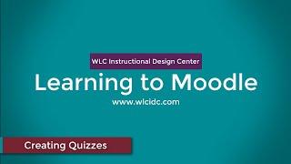 Learning to Moodle - Creating Quizzes from Question Banks