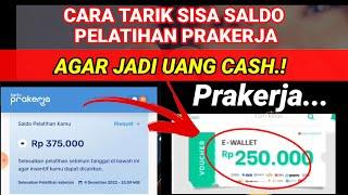 Cara Mencairkan Sisa Saldo Pelatihan Prakerja Agar jadi uang Cash #prakerja