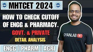 MHTCET 2024 | How To Check Cutoff | Govt & Private College | Engg & Pharmacy | Gyanlab | Ajay Patel