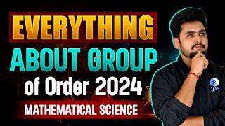 Everything About Group Of Order 2024 | CSIR-NET 2024 | Mathematical Science | IFAS