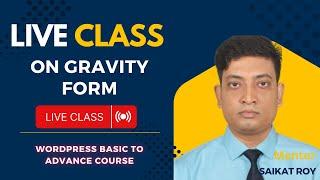 Wordpress Basic To Advance Course - Live Class 03- On Gravity Form