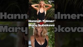 Hannah Palmer vs Mary Nabokova #bikini #capcut #vs #sexy