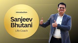 Introduction - Sanjeev Bhutani